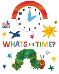 The World of Eric Carle. What's the Time?