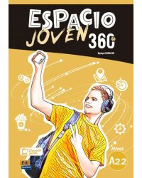 Espacio Joven 360º. Nivel A2.2. Libro del alumno