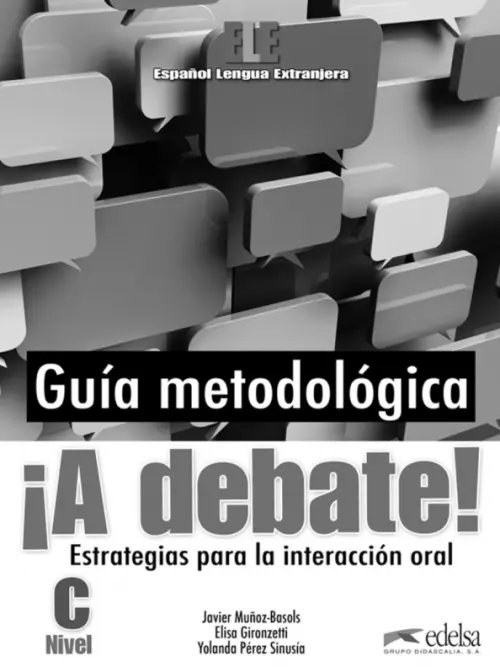 ¡A debate! Nivel C. Libro del profesor