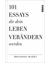 101 Essays, die dein Leben verandern werden