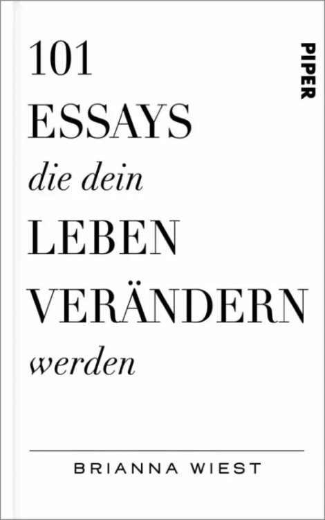 101 Essays, die dein Leben verandern werden