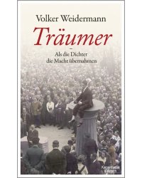 Traumer - Als die Dichter die Macht ubernahmen