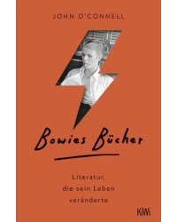 Bowies Bücher. Literatur, die sein Leben veränderte