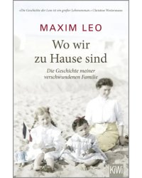 Wo wir zu Hause sind. Die Geschichte meiner verschwundenen Familie