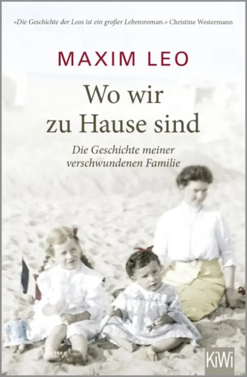 Wo wir zu Hause sind. Die Geschichte meiner verschwundenen Familie