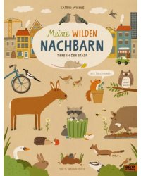 Meine wilden Nachbarn - Tiere in der Stadt