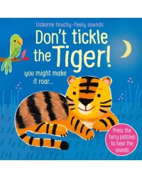 Don't Tickle the Tiger!