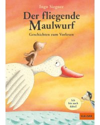 Der fliegende Maulwurf. Geschichten zum Vorlesen