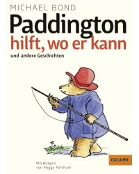 Paddington hilft, wo er kann und andere Geschichten