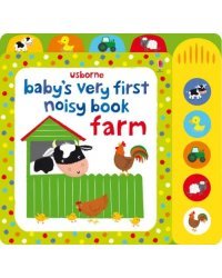 Baby's Very First Noisy Book. Farm