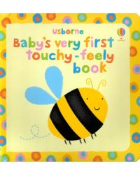 Baby's Very First Touchy-Feely Book