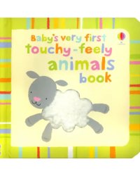 Baby's Very First Touchy-Feely Animals Book