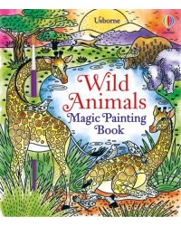 Wild Animals. Magic Painting Book