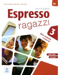 Espresso ragazzi 3. B1. Libro studente e esercizi + audio online + area web