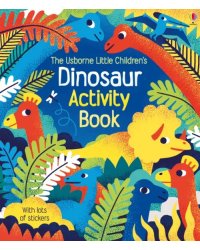 Little Children's Dinosaur Activity Book