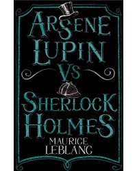 Arsene Lupin vs Sherlock Holmes