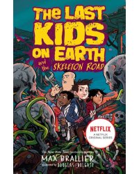 Last Kids on Earth and the Skeleton Road