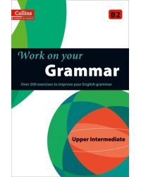 Work on Your Grammar. B2