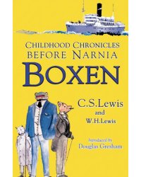 Boxen. Childhood Chronicles Before Narnia