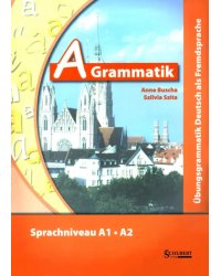 A-Grammatik. Sprachniveau A1-A2 + Audio-CD