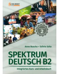 Spektrum Deutsch B2. Teilband 2. Integriertes Kurs- und Arbeitsbuch. Kapitel 7–12 mit Übungstest