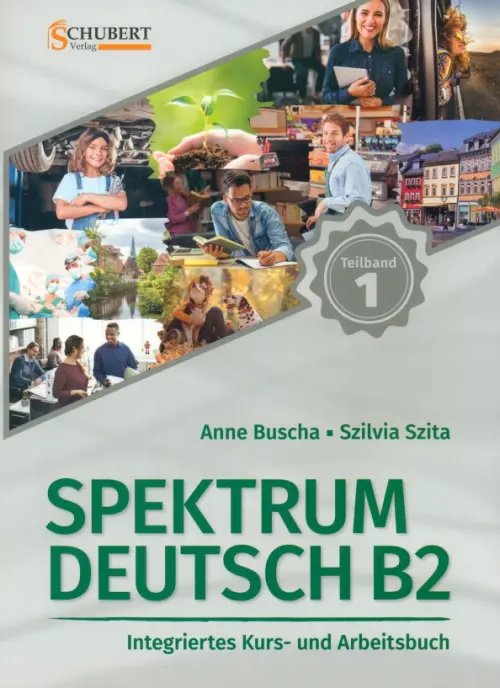 Spektrum Deutsch B2. Teilband 1. Integriertes Kurs- und Arbeitsbuch. Kapitel 1–6 mit Lösungsteil