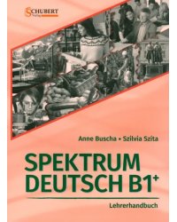 Spektrum Deutsch B1+. Lehrerhandbuch + CD-Rom