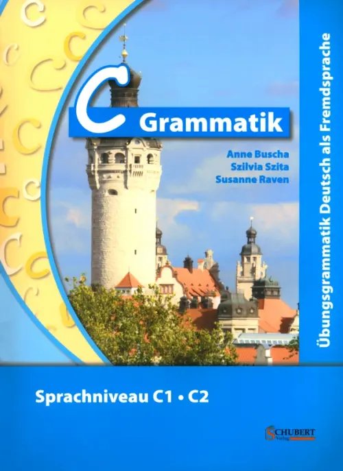 C-Grammatik. Sprachniveau C1-C2