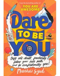 Dare to Be You