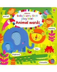 Baby's Very First Play Book: Animal Words (board)