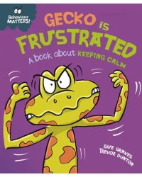 Gecko is Frustrated - A book about keeping calm