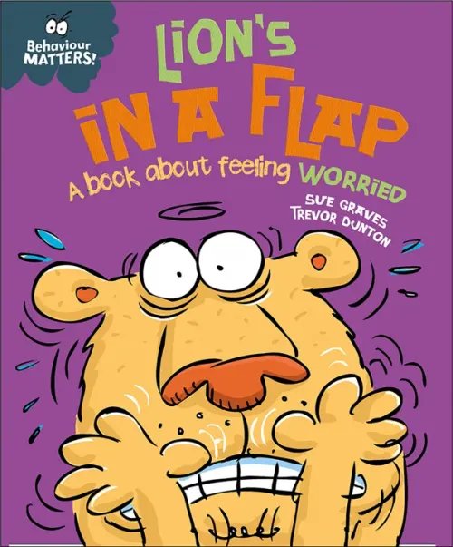 Lion's in a Flap - A book about feeling worried