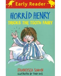 Horrid Henry Tricks the Tooth Fairy