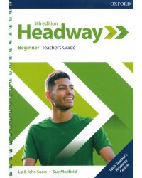 Headway. Beginner. 5th Edition. Teacher's Guide with Teacher's Resource Center