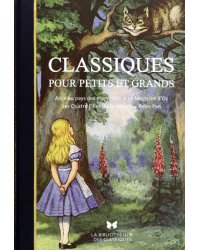 Classiques pour petits et grands. Alice au pays des merveilles