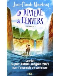 La rivière à l'envers Intégrale