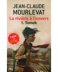 La rivière à l'envers. Tome 1. Tomek