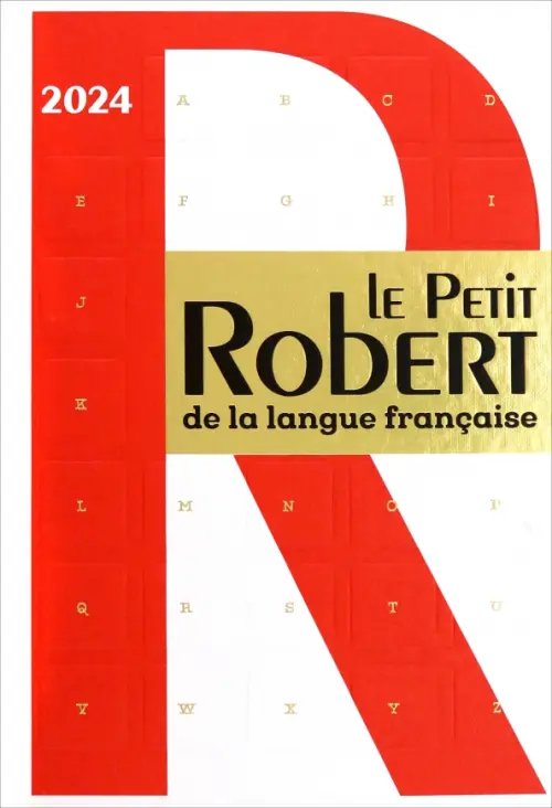 Dictionnaire Le Petit Robert de la langue française 2024