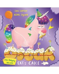 Oscar the Hungry Unicorn Eats Cake