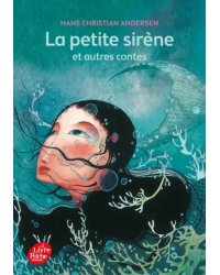 La petite sirène et autres contes. Texte intégral