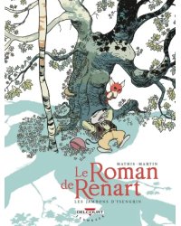 Le Roman de Renart. Tome 1. Les Jambons d'Ysengrin