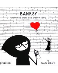 Banksy Graffitied Walls and Wasn’t Sorry