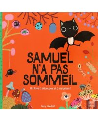 Samuel n'a pas sommeil