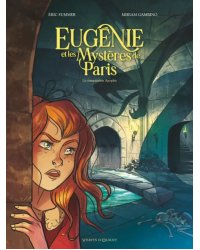 Eugénie et les mystères de Paris. Tome 3. La Conspiration Apophis