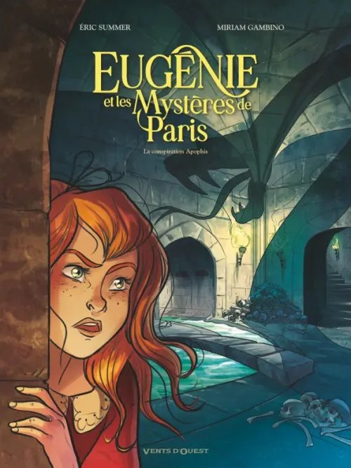 Eugénie et les mystères de Paris. Tome 3. La Conspiration Apophis