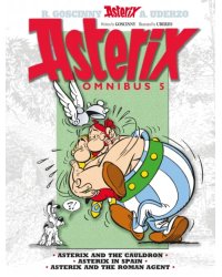 Asterix. Omnibus 5. Asterix and The Cauldron. Asterix in Spain. Asterix and The Roman Agent