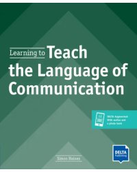 Learning to Teach the Language of Communication. Teacher's Resource Book with digital extras