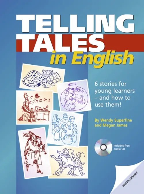 Telling Tales in English. 6 stories for young learners - and how to use them! + Audio-CD