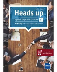 Heads up. B1. Spoken English for business. Student’s Book with audios online