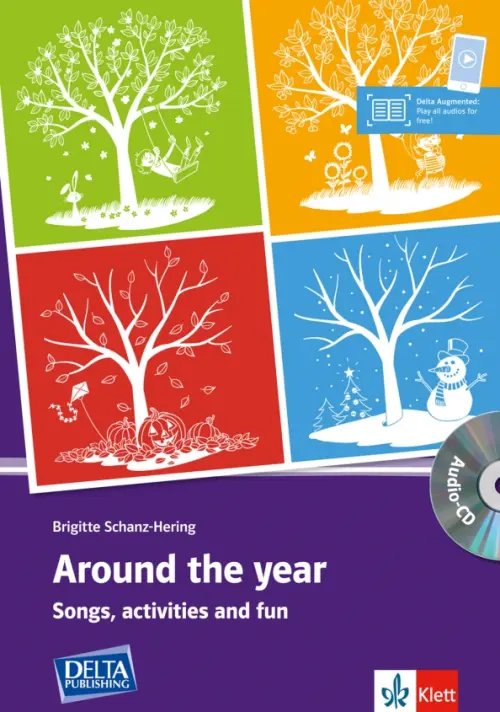 Around the year. Songs, activities and fun with photocopiable activities and audio-CD